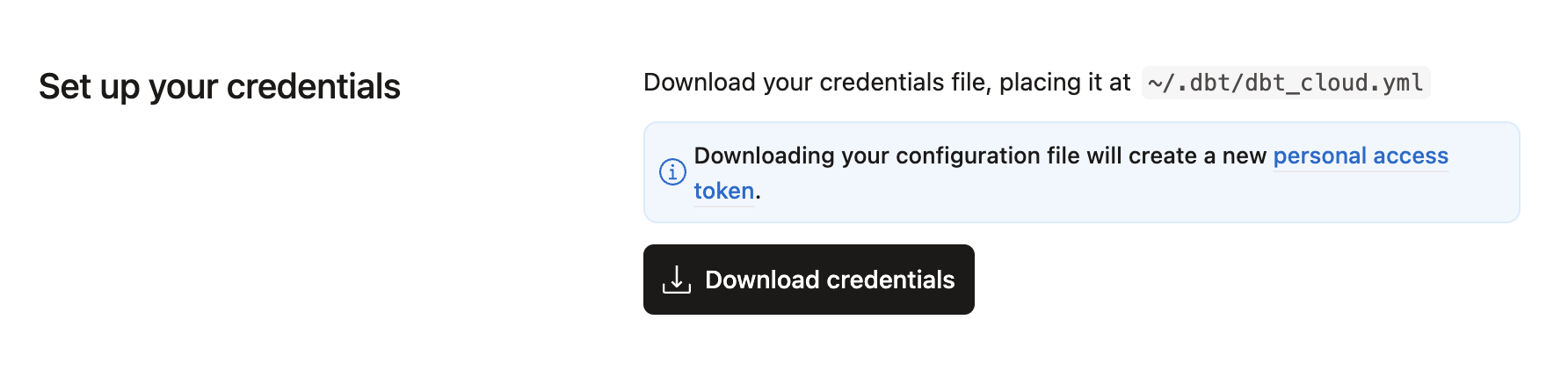 Download the dbt_cloud.yml file to complete registration. Download the dbt_cloud.yml file to complete registration.